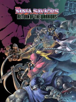 ​The Ninja Saviors: Return of the Warriors