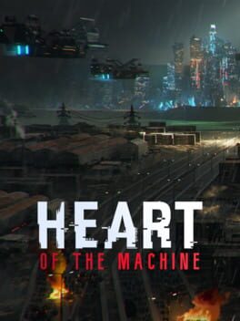 Heart of the Machine