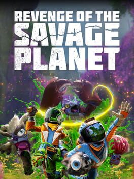 Revenge of the Savage Planet