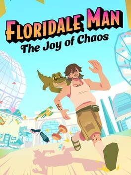 Floridale Man: The Joy of Chaos