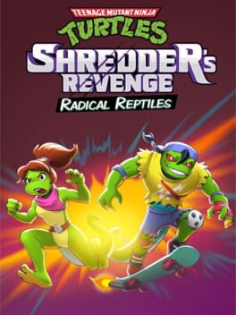 Teenage Mutant Ninja Turtles: Shredder's Revenge - Radical Reptiles