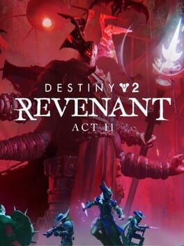 Destiny 2: Revenant - Act 2