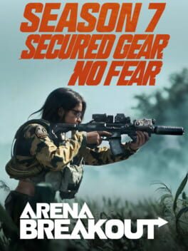 Arena Breakout: Season 7 – Secured Gear No Fear