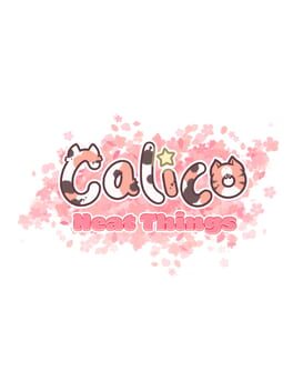 Calico: Neat Things