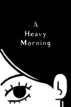 A Heavy Morning