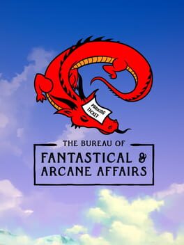 The Bureau of Fantastical & Arcane Affairs