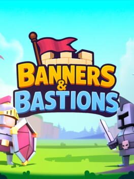 Banners & Bastions