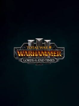 Total War: Warhammer III - Lords of the End Times