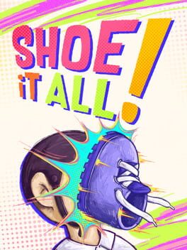 Shoe it All!