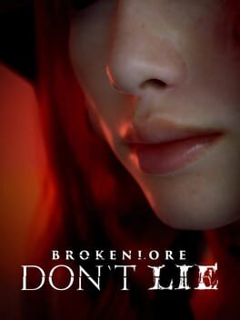 BrokebLore: Dont Lie