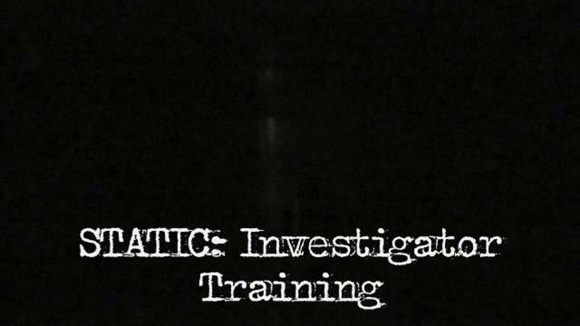 Screenshot for Static: Investigator Training