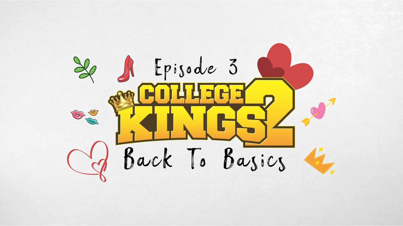 College Kings 2: Episode 3 - "Back To Basics" Official Trailer [OUT NOW]