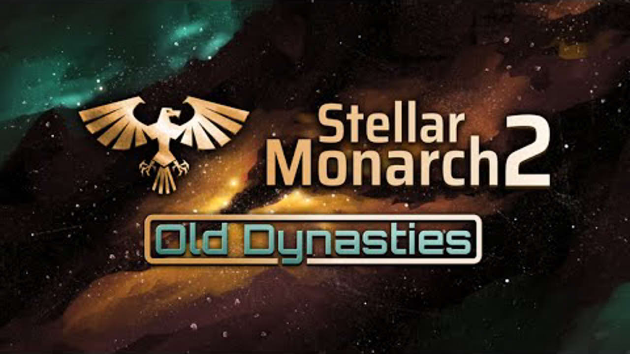 Stellar Monarch 2: Old Dynasties DLC | Trailer [GOG]