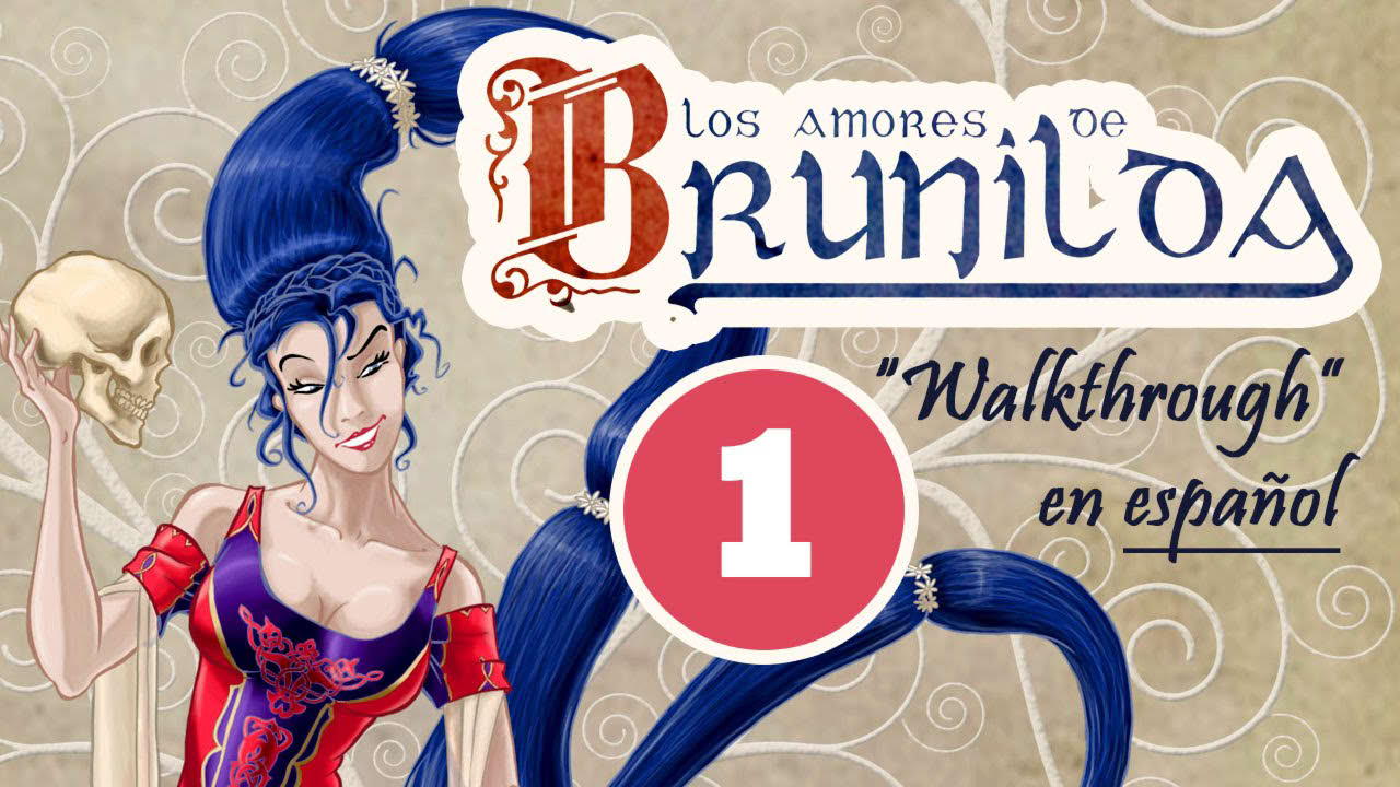 Los amores de Brunilda - Walkthrough en español (1/11)