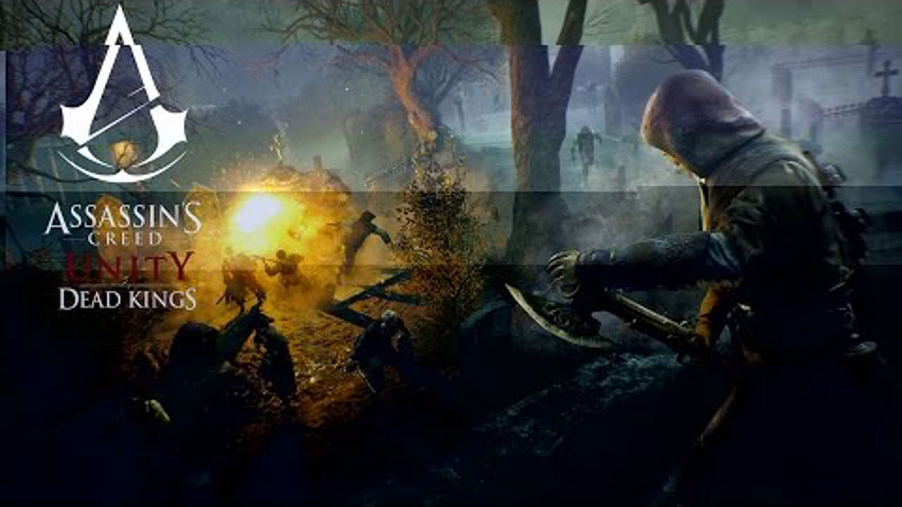 Assassin's Creed Unity - Dead Kings Cinematic Trailer
