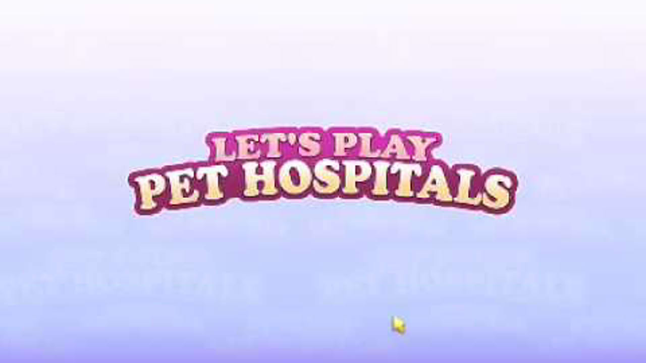 Let's Play: Pet Hospitals