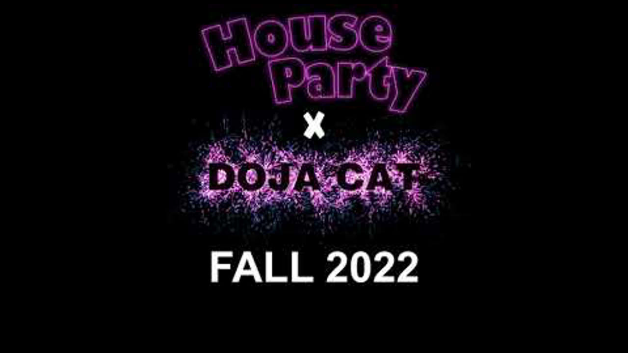 House Party x Doja Cat - Coming Fall 2022!