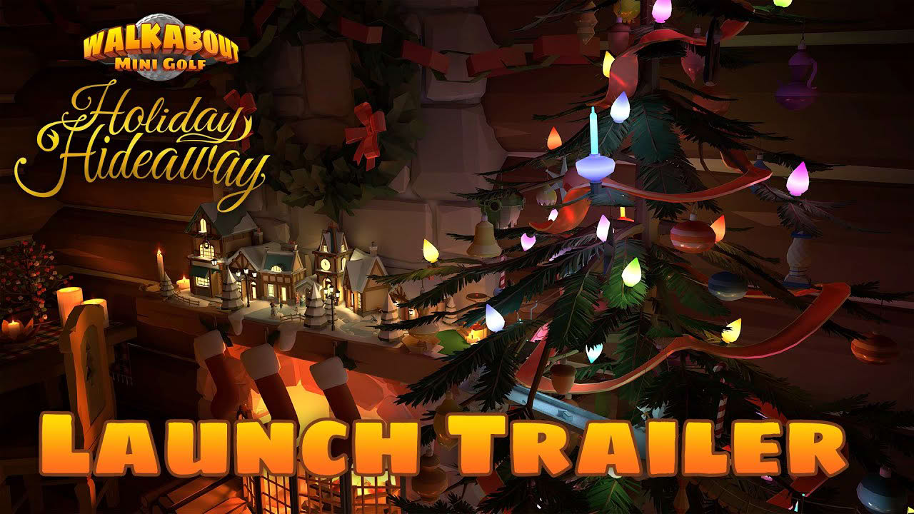 🎄⛳ Holiday Hideaway Launch Trailer - Walkabout Mini Golf Out Now!