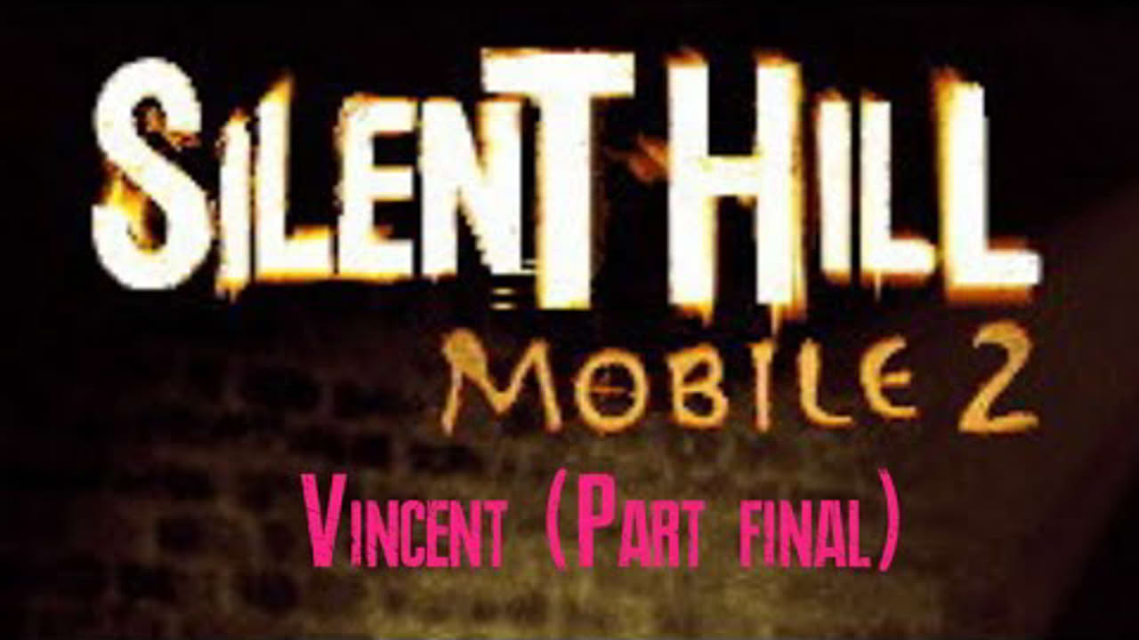 Silent Hill Mobile 2 // Vincent (Part Final)
