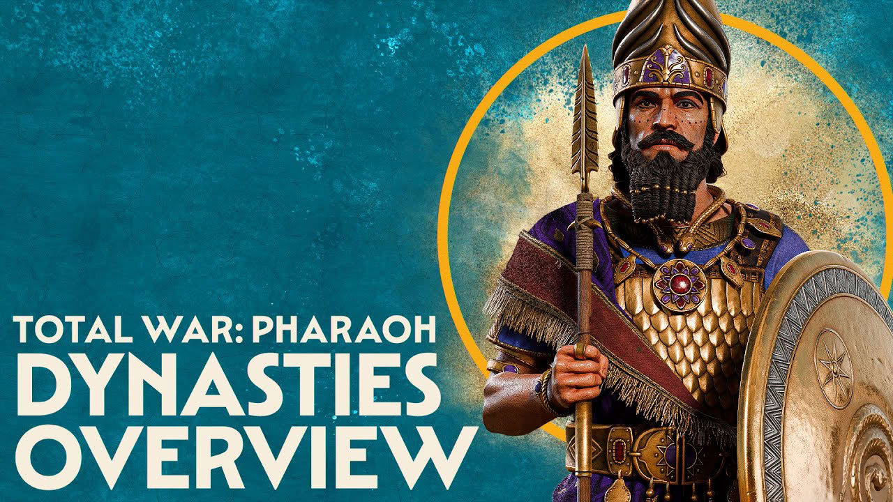 Total War: PHARAOH - Dynasties Overview