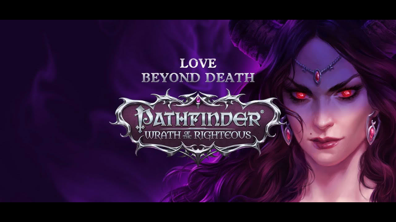 Pathfinder: Wrath of the Righteous - Love Beyond Death | Trailer