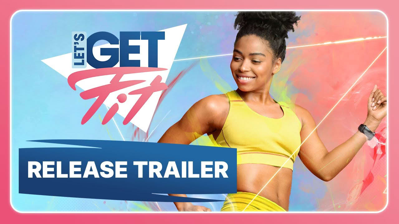 Let’s Get Fit - Release Trailer