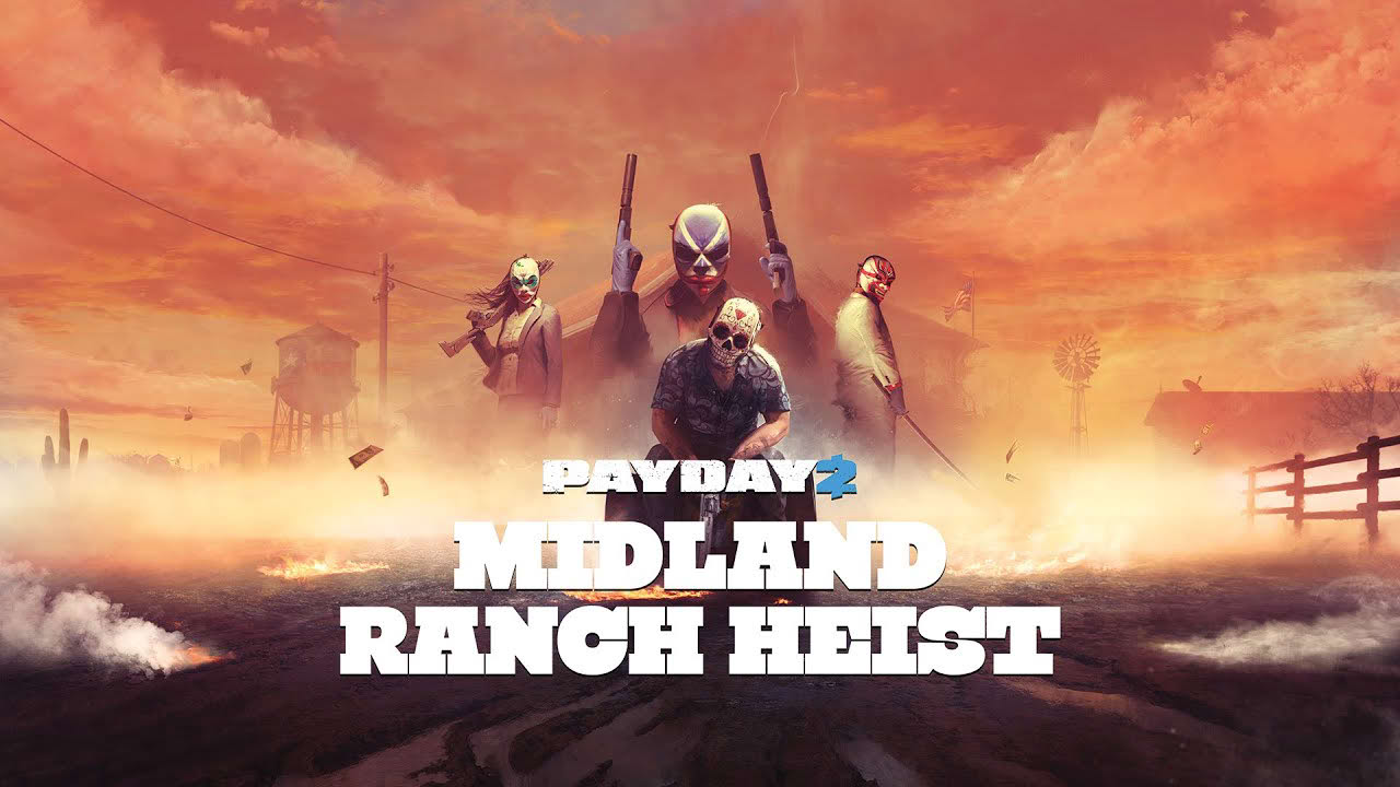PAYDAY 2: Midland Ranch Heist Gameplay Trailer