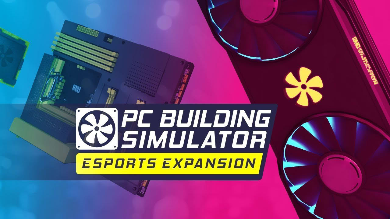 PC Building Simulator - Esports Expansion Trailer