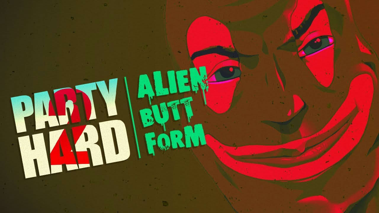 Party Hard 2: Alien Butt Form DLC Launch Trailer - out now on Steam!