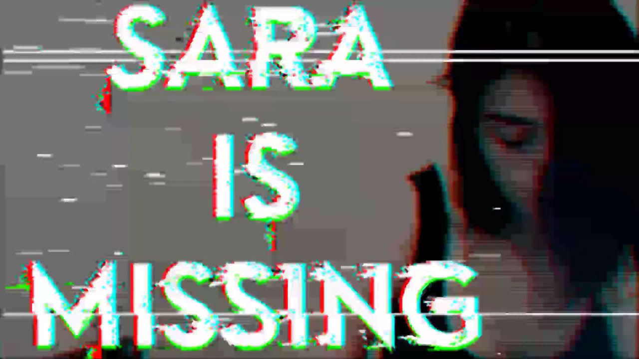 Sara Is Missing - Launch Trailer