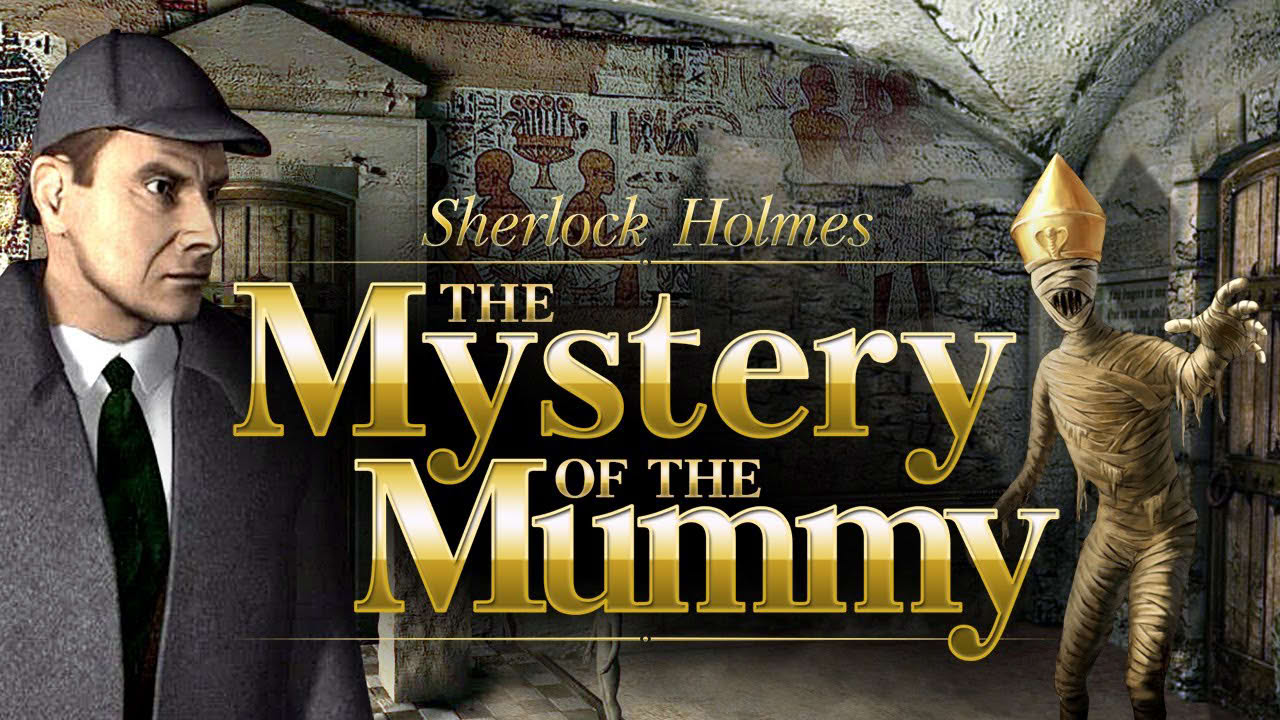 Sherlock Holmes: The Mystery of the Mummy