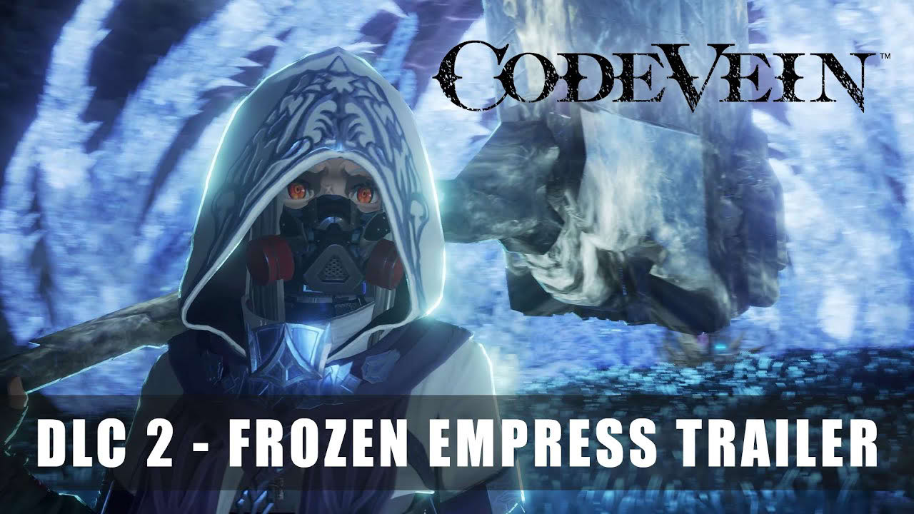 CODE VEIN - DLC 2 Frozen Empress Trailer
