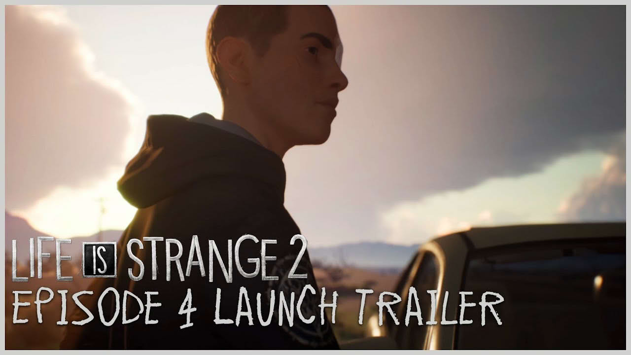 Life is Strange 2 - Episode 4 Launch Trailer [ESRB]