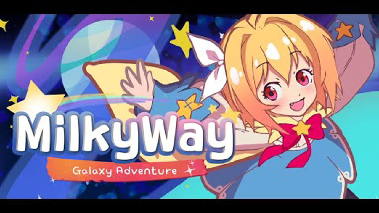 🌟 MilkyWay ~Gallaxy Adventure~ 🌟  Promotion Movie
