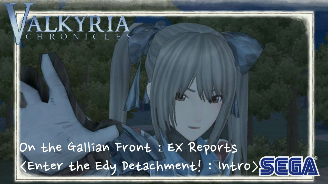 Valkyria Chronicles - Enter the Edy Detachment! : Intro