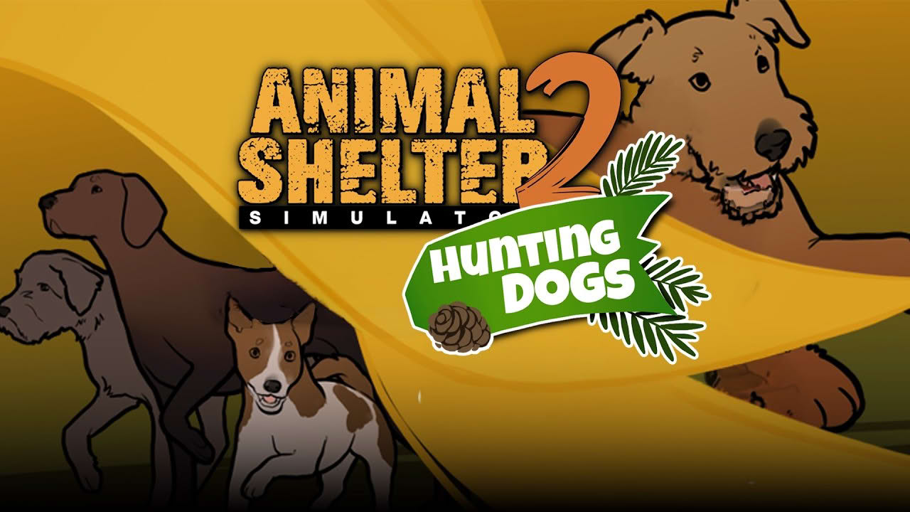 Animal Shelter 2 - Hunting Dogs Pack Release Trailer | STEAM