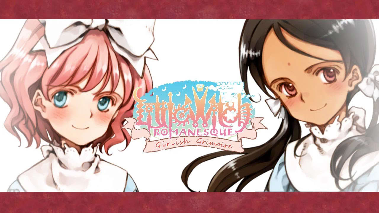Girlish Grimoire Littlewitch Romanesque: Editio Regia – Trailer
