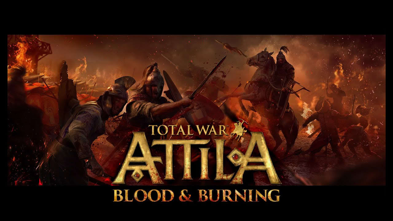 Total War™: ATTILA – Blood & Burning (Official Trailer)