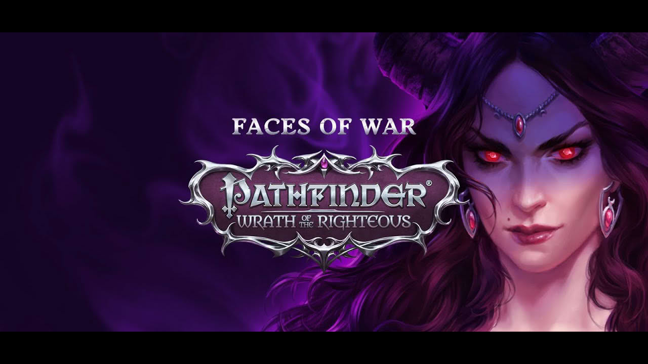 Pathfinder: Wrath of the Righteous - Faces of War | Trailer