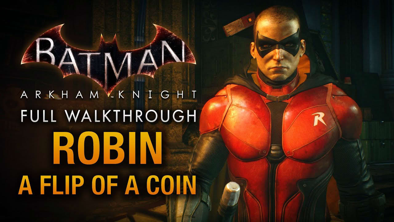 Batman: Arkham Knight - Robin: A Flip of a Coin (Full DLC Walkthrough)