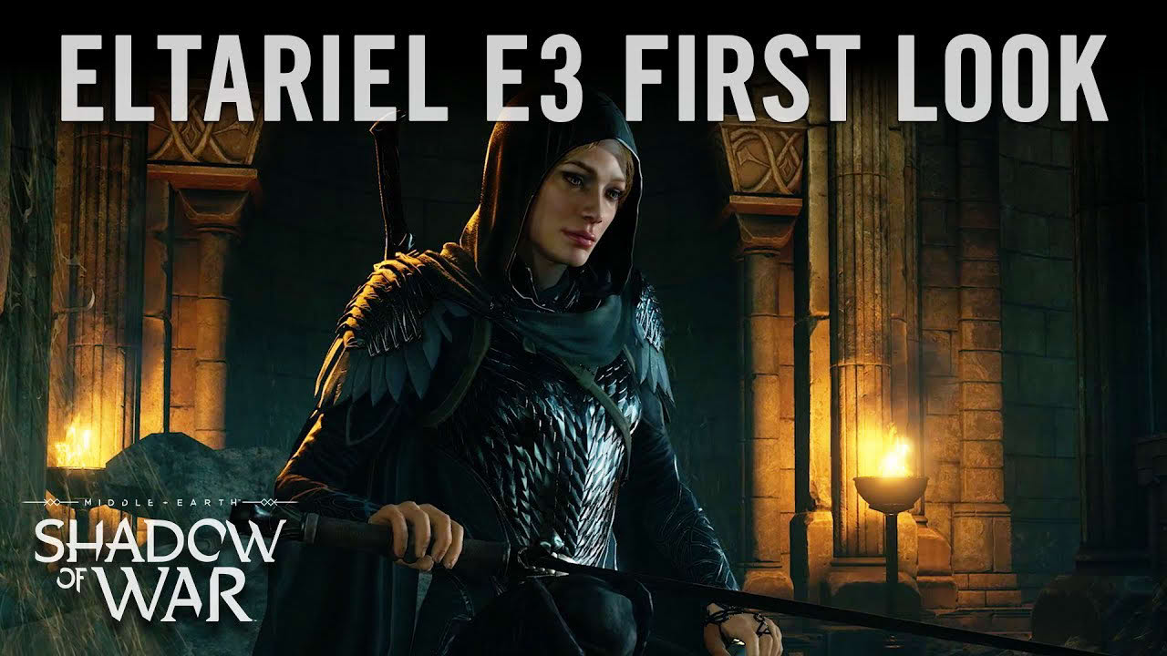 Shadow of War: Official Eltariel E3 First Look