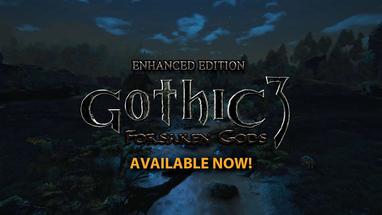 Gothic 3 Forsaken Gods Enhanced Edition Release Trailer
