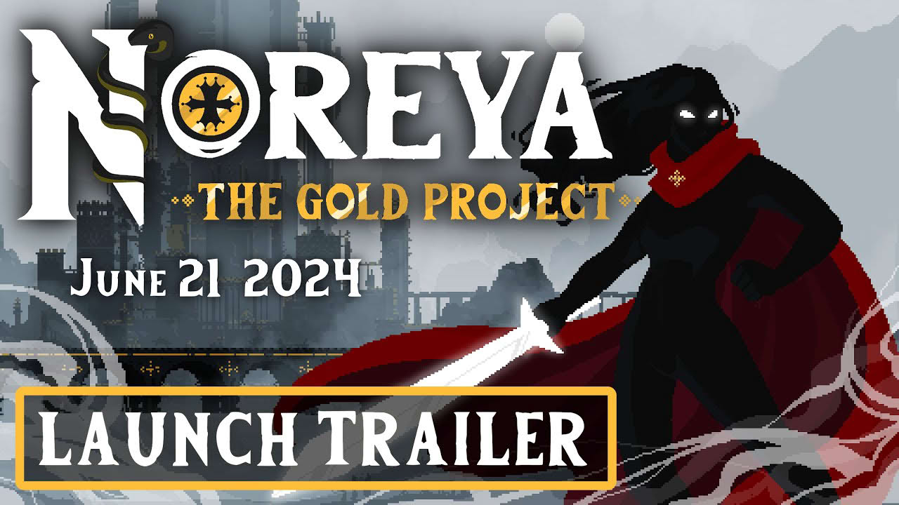 Noreya: The Gold Project - Release Trailer - Coming on June 21St to Steam