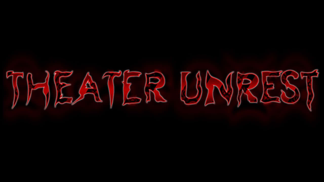 Theater Unrest - Official Trailer
