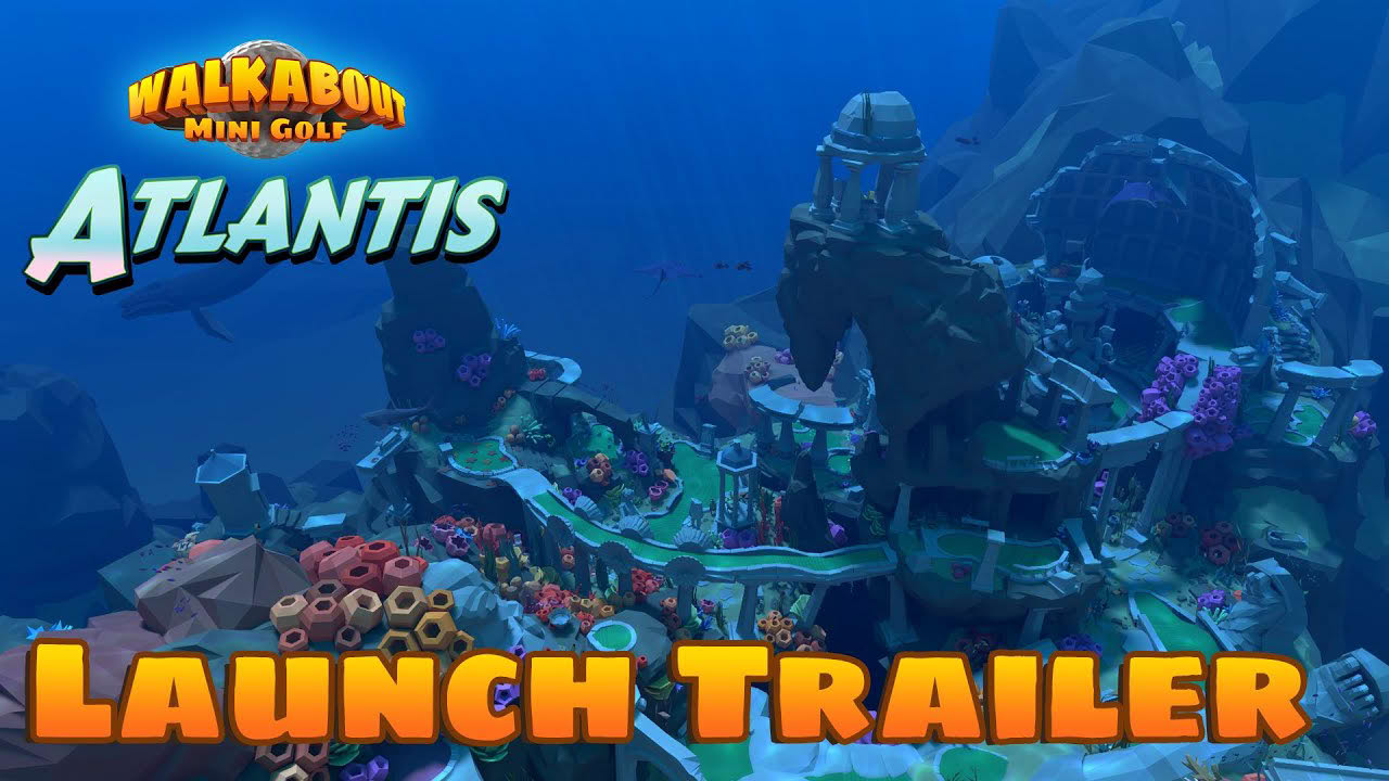 Atlantis - Walkabout Mini Golf Launch Trailer