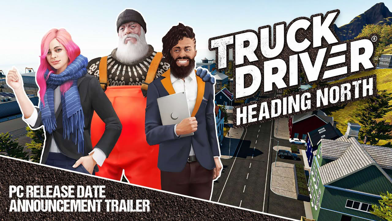 Truck Driver: Heading North | Announcement PC Trailer