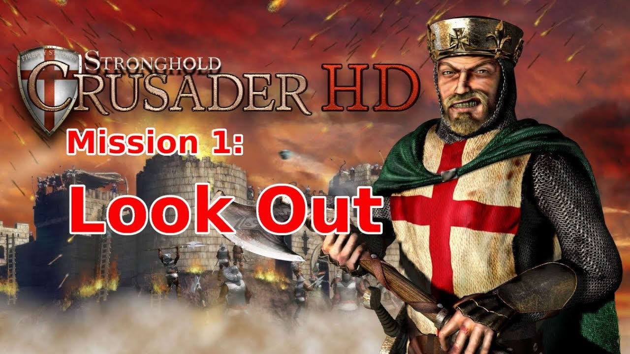 Stronghold Crusader Extreme - Look Out Walkthrough [No Commentary]