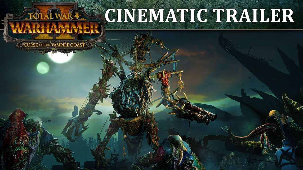 Total War: WARHAMMER 2 / Curse of the Vampire Coast Trailer