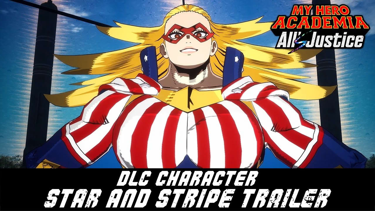 MY HERO ACADEMIA: All’s Justice | Star and Stripe DLC Character Trailer