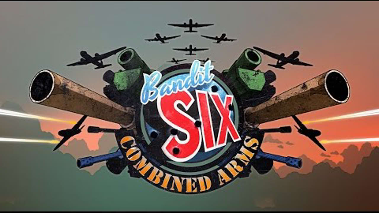 Bandit Six : Combined Arms Out Now for Playstation VR